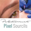 Perfectionnement Pixel Sourcils